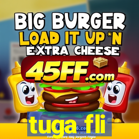 tuga fli